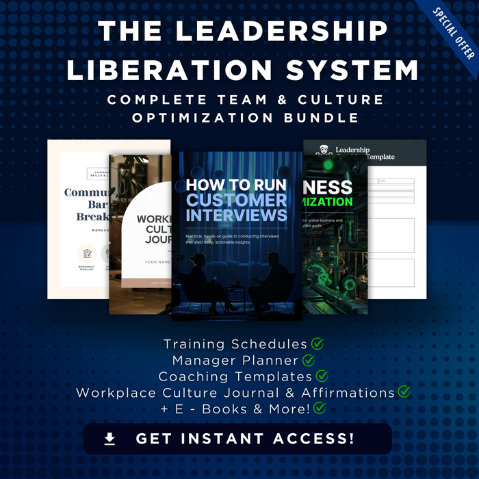 The Leadership Liberation System: Complete Team &amp; Culture Optimization Bundle